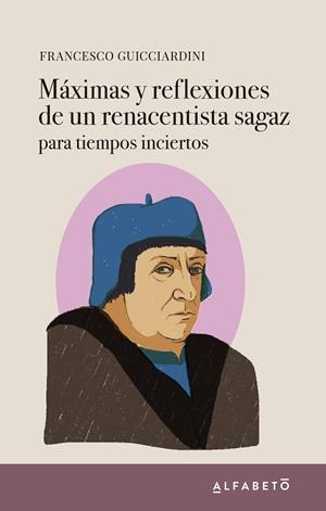MÁXIMAS Y REFLEXIONES DE UN RENACENTISTA SAGAZ | 9788417951085 | GUICCIARDINI, FRANCESCO | Llibreria Online de Vilafranca del Penedès | Comprar llibres en català