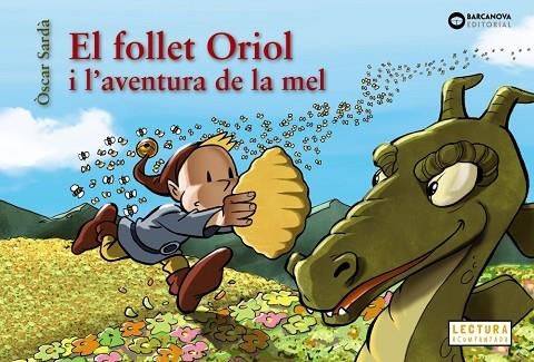EL FOLLET ORIOL I L'AVENTURA DE LA MEL | 9788448952129 | SARDÀ, ÒSCAR | Llibreria L'Odissea - Libreria Online de Vilafranca del Penedès - Comprar libros