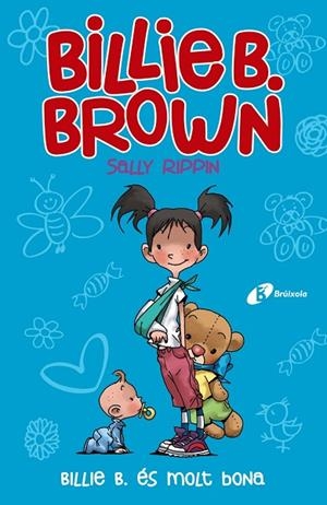 BILLIE B. BROWN 5 BILLIE B. ÉS MOLT BONA | 9788499063782 | RIPPIN, SALLY | Llibreria Online de Vilafranca del Penedès | Comprar llibres en català