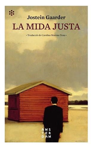 LA MIDA JUSTA | 9788417918248 | GAARDER, JOSTEIN | Llibreria Online de Vilafranca del Penedès | Comprar llibres en català