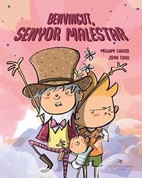 BENVINGUT SENYOR MALESTAR | 9788417756581 | TIRADO TORRAS, MÍRIAM/TURU SÁNCHEZ, JOAN | Llibreria L'Odissea - Libreria Online de Vilafranca del Penedès - Comprar libros