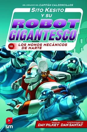 SITO KESITO Y SU ROBOT CONTRA LOS MONOS | 9788413183527 | PILKEY, DAV | Llibreria L'Odissea - Libreria Online de Vilafranca del Penedès - Comprar libros