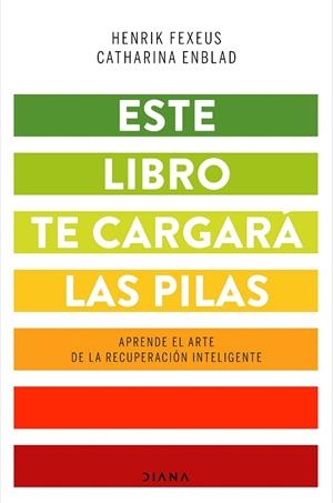 ESTE LIBRO TE CARGARÁ LAS PILAS | 9788418118043 | FEXEUS, HENRIK/ENBLAD, CATHARINA | Llibreria Online de Vilafranca del Penedès | Comprar llibres en català
