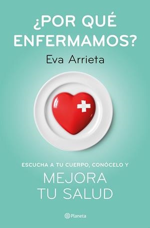 POR QUÉ ENFERMAMOS? | 9788408224730 | ARRIETA, EVA | Llibreria L'Odissea - Libreria Online de Vilafranca del Penedès - Comprar libros