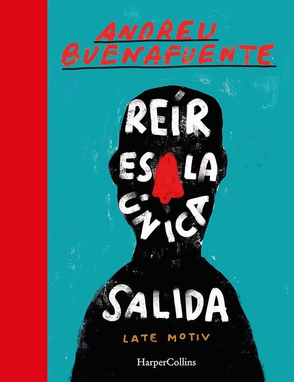 REÍR ES LA ÚNICA SALIDA | 9788491394693 | BUENAFUENTE, ANDREU | Llibreria L'Odissea - Libreria Online de Vilafranca del Penedès - Comprar libros