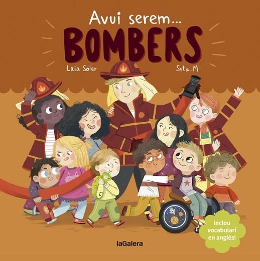 AVUI SEREM BOMBERS | 9788424666965 | SOLER, LAIA | Llibreria L'Odissea - Libreria Online de Vilafranca del Penedès - Comprar libros
