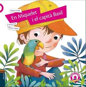 EN MIQUELET I EL CAPITÀ BASIL | 9788447940134 | CARBÓ I MASLLORENS, JOAQUIM | Llibreria L'Odissea - Libreria Online de Vilafranca del Penedès - Comprar libros
