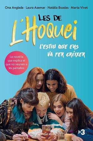 LES DE L'HOQUEI L'ESTIU QUE ENS VA FER CRÉIXER | 9788417909475 | ANGLADA, ONA/AZEMAR, LAURA/BOADAS, NATÀLIA | Llibreria Online de Vilafranca del Penedès | Comprar llibres en català