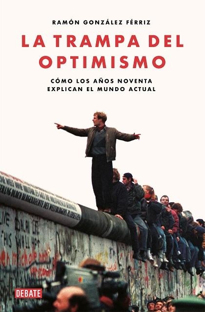 LA TRAMPA DEL OPTIMISMO | 9788417636821 | GONZÁLEZ FÉRRIZ, RAMÓN | Llibreria L'Odissea - Libreria Online de Vilafranca del Penedès - Comprar libros