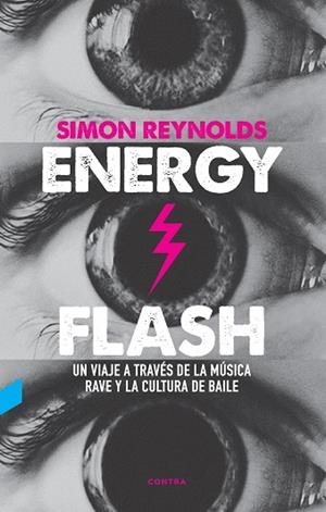 ENERGY FLASH | 9788412130096 | REYNOLDS, SIMON | Llibreria L'Odissea - Libreria Online de Vilafranca del Penedès - Comprar libros