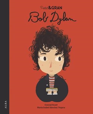 PETIT & GRAN BOB DYLAN | 9788490656532 | SÁNCHEZ VEGARA, MARÍA ISABEL | Llibreria L'Odissea - Libreria Online de Vilafranca del Penedès - Comprar libros