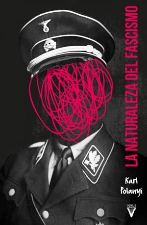LA NATURALEZA DEL FASCISMO | 9788417870010 | POLANYI, KARL | Llibreria Online de Vilafranca del Penedès | Comprar llibres en català