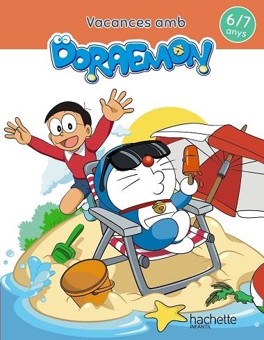 VACANCES AMB DORAEMON 6-7 ANYS | 9788417586836 | GARCÍA CORTIZAS, MARTA | Llibreria L'Odissea - Libreria Online de Vilafranca del Penedès - Comprar libros