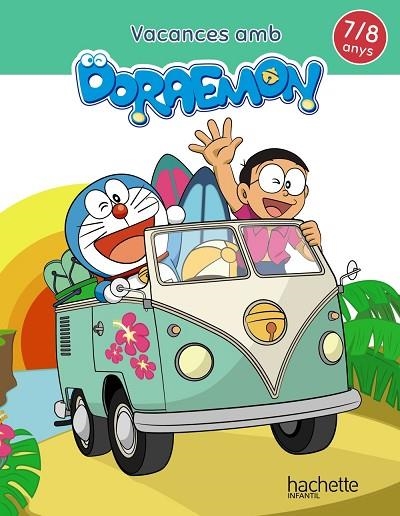 VACANCES AMB DORAEMON 7-8 ANYS | 9788417586843 | GARCÍA CORTIZAS, MARTA | Llibreria L'Odissea - Libreria Online de Vilafranca del Penedès - Comprar libros