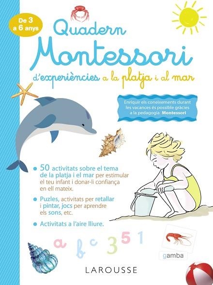 QUADERN MONTESSORI D'EXPERIÈNCIES A LA PLATJA I AL MAR | 9788418100345 | LAROUSSE EDITORIAL | Llibreria L'Odissea - Libreria Online de Vilafranca del Penedès - Comprar libros