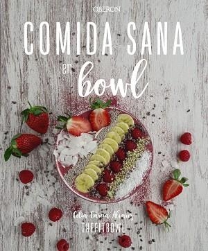 COMIDA SANA EN BOWL | 9788441542501 | GARCÍA ÁLVAREZ, CELIA | Llibreria L'Odissea - Libreria Online de Vilafranca del Penedès - Comprar libros