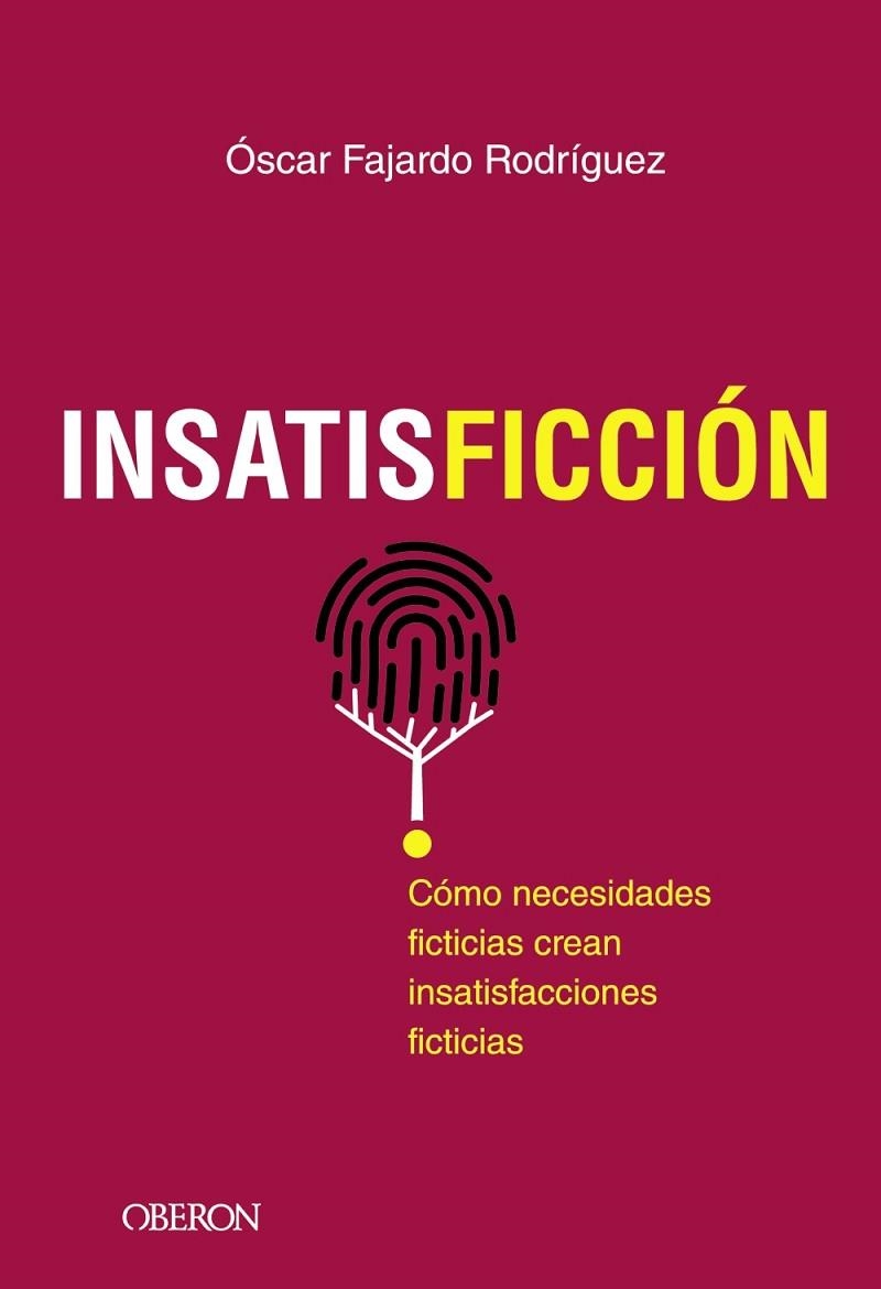 INSATISFICCIÓN | 9788441542518 | FAJARDO RODRÍGUEZ, ÓSCAR | Llibreria L'Odissea - Libreria Online de Vilafranca del Penedès - Comprar libros