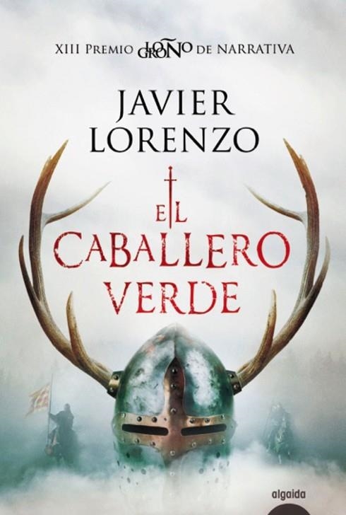 EL CABALLERO VERDE | 9788491892984 | LORENZO, JAVIER | Llibreria L'Odissea - Libreria Online de Vilafranca del Penedès - Comprar libros