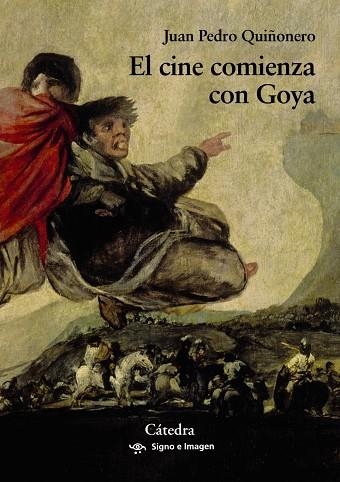 EL CINE COMIENZA CON GOYA | 9788437641102 | QUIÑONERO, JUAN PEDRO | Llibreria L'Odissea - Libreria Online de Vilafranca del Penedès - Comprar libros