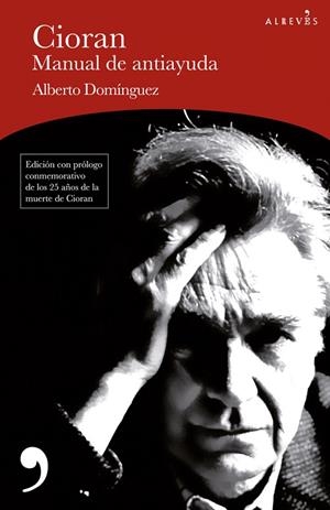 CIORAN MANUAL DE ANTIAYUDA | 9788417847678 | DOMÍNGUEZ, ALBERTO | Llibreria Online de Vilafranca del Penedès | Comprar llibres en català