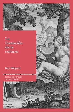 LA INVENCIÓN DE LA CULTURA | 9788494708541 | WAGNER, ROY | Llibreria L'Odissea - Libreria Online de Vilafranca del Penedès - Comprar libros