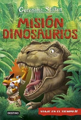 MISIÓN DINOSAURIOS | 9788408227199 | STILTON, GERONIMO | Llibreria Online de Vilafranca del Penedès | Comprar llibres en català