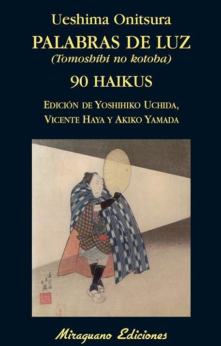 PALABRAS DE LUZ (TOMOSHIBI NO KOTOBA). 90 HAIKUS | 9788478133451 | ONITSURA, UESHIMA | Llibreria L'Odissea - Libreria Online de Vilafranca del Penedès - Comprar libros