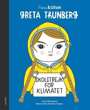 PETITA & GRAN GRETA THUNBERG | 9788490656778 | SÁNCHEZ VEGARA, MARÍA ISABEL | Llibreria L'Odissea - Libreria Online de Vilafranca del Penedès - Comprar libros
