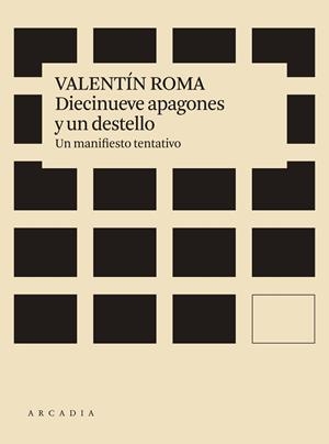 DIECINUEVE APAGONES Y UN DESTELLO | 6725 | ROMA SERRANO, VALENTÍN | Llibreria L'Odissea - Libreria Online de Vilafranca del Penedès - Comprar libros