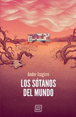 LOS SÓTANOS DEL MUNDO | 9788417678401 | IZAGUIRRE,ANDER | Llibreria L'Odissea - Libreria Online de Vilafranca del Penedès - Comprar libros