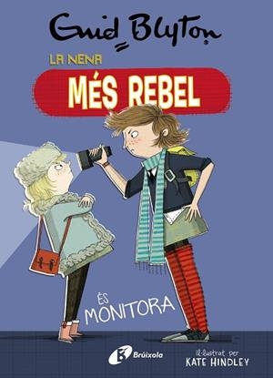 LA NENA MÉS REBEL 3 LA NENA MÉS REBEL ÉS MONITORA | 9788499063454 | BLYTON, ENID | Llibreria L'Odissea - Libreria Online de Vilafranca del Penedès - Comprar libros