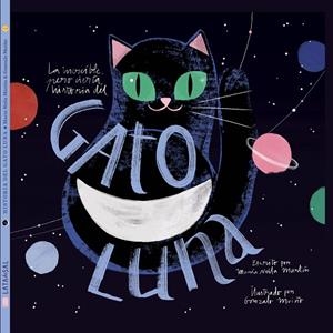 LA INCREÍBLE PERO CIERTA HISTORIA DEL GATO LUNA | 9788494992643 | NEILA MARTÍN, MARÍA | Llibreria L'Odissea - Libreria Online de Vilafranca del Penedès - Comprar libros