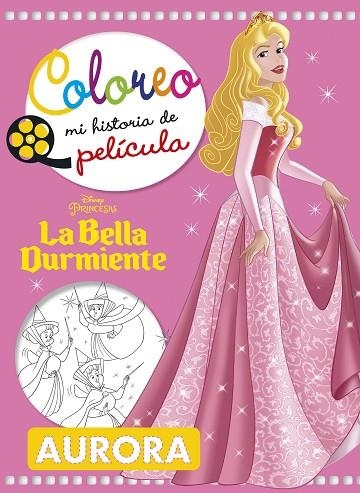 LA BELLA DURMIENTE. COLOREO MI HISTORIA DE PELÍCULA | 9788416917358 | DISNEY | Llibreria L'Odissea - Libreria Online de Vilafranca del Penedès - Comprar libros