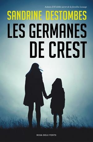 LES GERMANES DE CREST | 9788417909628 | DESTOMBES, SANDRINE | Llibreria Online de Vilafranca del Penedès | Comprar llibres en català