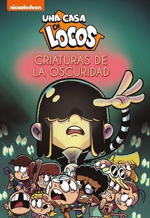 CRIATURAS DE LA OSCURIDAD (UNA CASA DE LOCOS) | 9788448855307 | NICKELODEON, | Llibreria L'Odissea - Libreria Online de Vilafranca del Penedès - Comprar libros