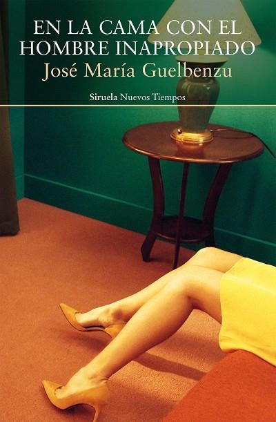 EN LA CAMA CON EL HOMBRE INAPROPIADO | 9788417996741 | GUELBENZU, JOSÉ MARÍA | Llibreria L'Odissea - Libreria Online de Vilafranca del Penedès - Comprar libros
