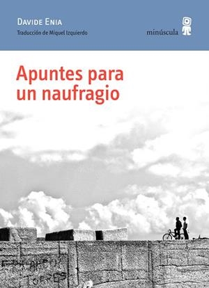 APUNTES PARA UN NAUFRAGIO | 9788412092059 | ENIA, DAVIDE | Llibreria L'Odissea - Libreria Online de Vilafranca del Penedès - Comprar libros