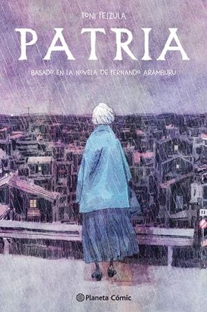 PATRIA (NOVELA GRÁFICA) | 9788491737230 | FEJZULA, TONI/ARAMBURU, FERNANDO | Llibreria Online de Vilafranca del Penedès | Comprar llibres en català