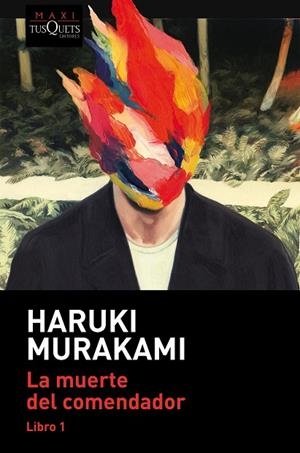 LA MUERTE DEL COMENDADOR (LIBRO 1) | 9788490668122 | MURAKAMI, HARUKI | Llibreria Online de Vilafranca del Penedès | Comprar llibres en català