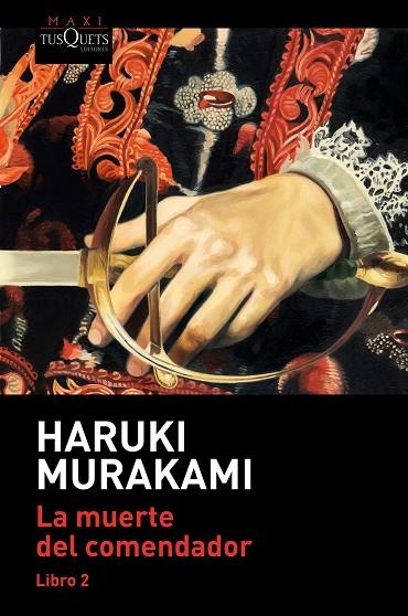 LA MUERTE DEL COMENDADOR (LIBRO 2) | 9788490668139 | MURAKAMI, HARUKI | Llibreria L'Odissea - Libreria Online de Vilafranca del Penedès - Comprar libros