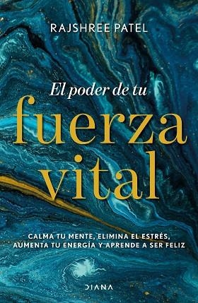 EL PODER DE TU FUERZA VITAL | 9788418118074 | PATEL, RAJSHREE | Llibreria L'Odissea - Libreria Online de Vilafranca del Penedès - Comprar libros