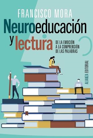NEUROEDUCACIÓN Y LECTURA | 9788491819400 | MORA, FRANCISCO | Llibreria L'Odissea - Libreria Online de Vilafranca del Penedès - Comprar libros