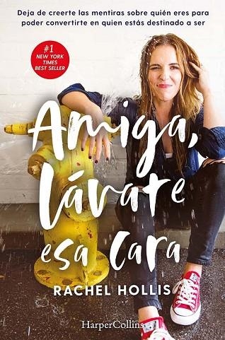 AMIGA LÁVATE ESA CARA | 9788491394761 | HOLLIS, RACHEL | Llibreria L'Odissea - Libreria Online de Vilafranca del Penedès - Comprar libros