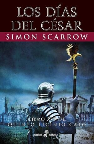 LOS DÍAS DEL CÉSAR (XVI) | 9788435021920 | SCARROW, SIMON | Llibreria L'Odissea - Libreria Online de Vilafranca del Penedès - Comprar libros