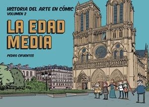 HISTORIA DEL ARTE EN CÓMIC LA EDAD MEDIA | 9788412079838 | CIFUENTES, PEDRO | Llibreria L'Odissea - Libreria Online de Vilafranca del Penedès - Comprar libros