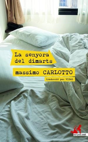 LA SENYORA DEL DIMARTS | 9788417847531 | CARLOTTO, MASSIMO | Llibreria L'Odissea - Libreria Online de Vilafranca del Penedès - Comprar libros