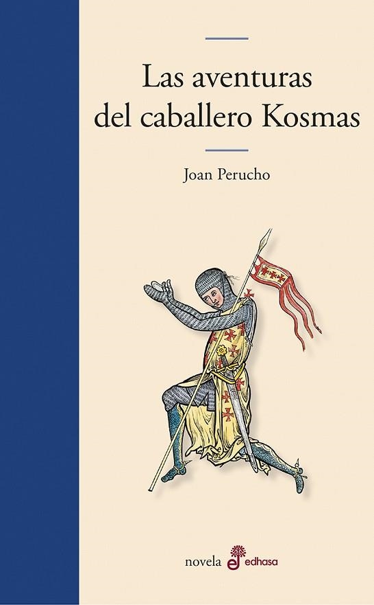 LAS AVENTURAS DEL CABALLERO KOSMAS | 9788435011518 | PERUCHO, JOAN | Llibreria Online de Vilafranca del Penedès | Comprar llibres en català