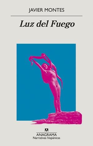 LUZ DEL FUEGO | 9788433999016 | MONTES, JAVIER | Llibreria Online de Vilafranca del Penedès | Comprar llibres en català
