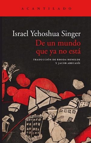 DE UN MUNDO QUE YA NO ESTÁ | 9788417902315 | SINGER, ISRAEL YEHOSHUA | Llibreria Online de Vilafranca del Penedès | Comprar llibres en català