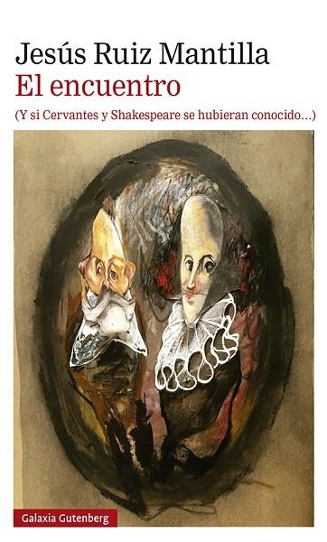 EL ENCUENTRO (Y SI CERVANTES Y SHAKESPEARE SE HUBIERAN CONOCIDO) | 9788417971649 | RUIZ MANTILLA, JESÚS | Llibreria L'Odissea - Libreria Online de Vilafranca del Penedès - Comprar libros
